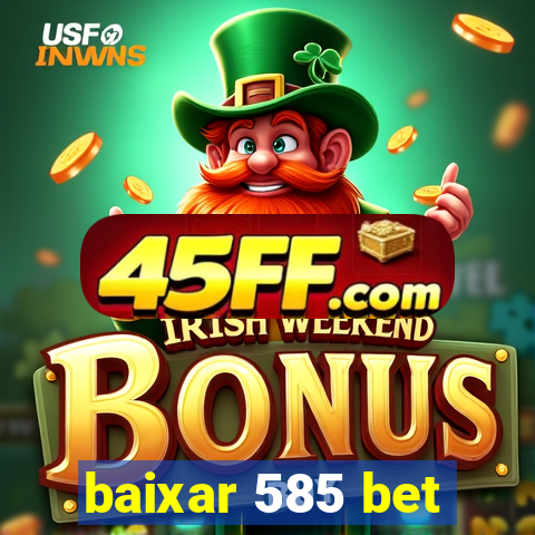 baixar 585 bet